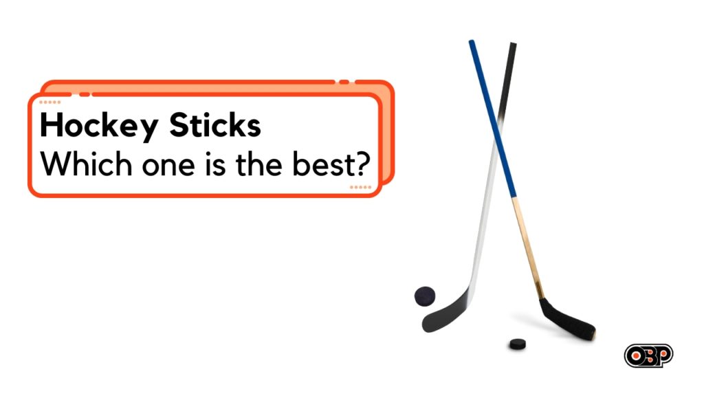 Hockey Sticks An Ultimate Guide to Choosing the Best